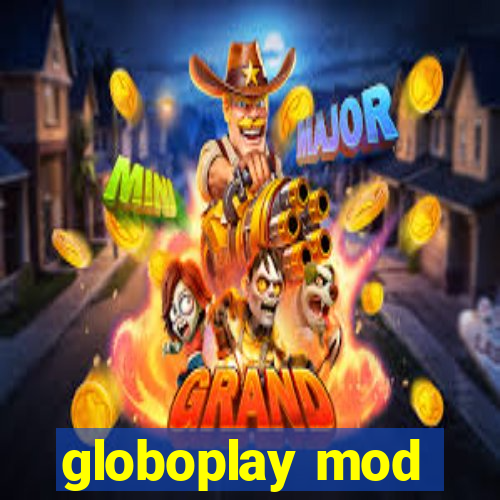 globoplay mod